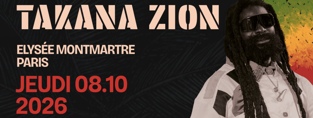 TAKANA ZION + 1ère partie