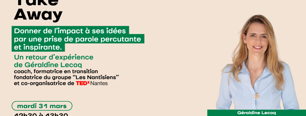 Take Away - Donner de l'impact à ses idées  par une prise de parole percutante et inspirante.