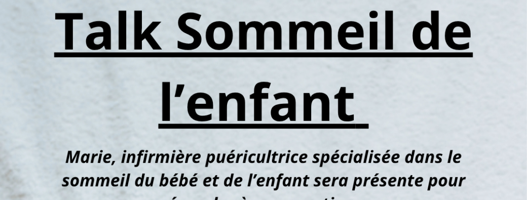 TALK sommeil de l’enfant 