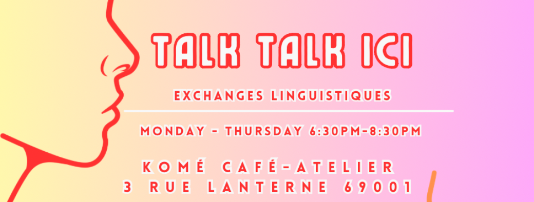 Talk Talk Ici chez Komé Café-Atelier