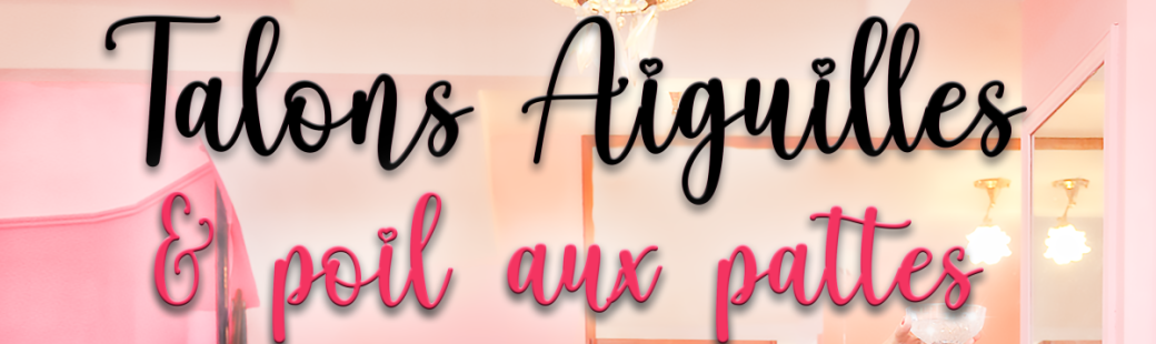 Talons aiguilles et poil aux pattes
