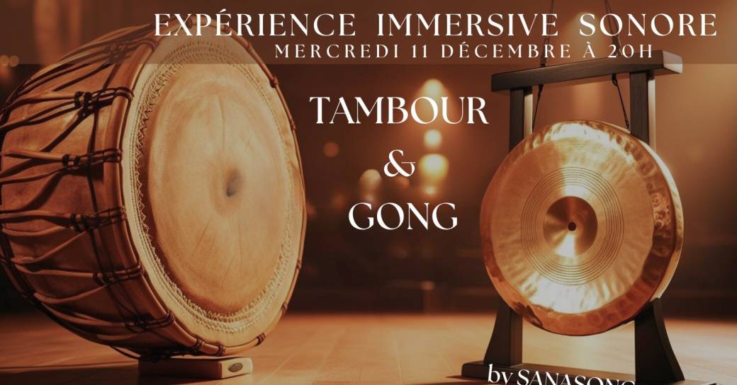 Expérience immersive Sonore Tambour & Gong