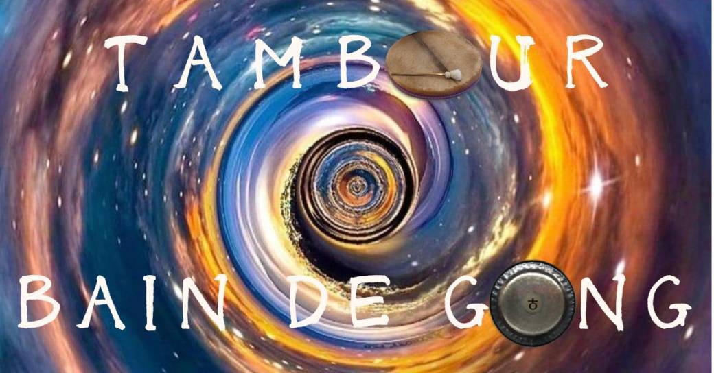 Tambour & Bain de GONG Don Libre