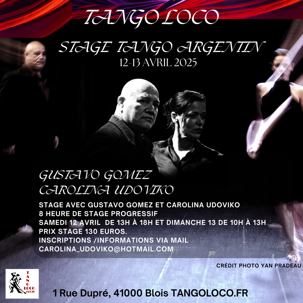 Tango Loco Blois - Stage Gustavo Gomez  et  Carolina Udoviko - avril 2025
