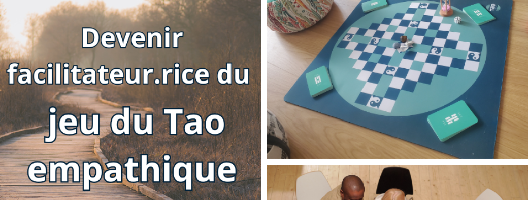 Étape 2 – Vivre une partie complète du Jeu du Tao