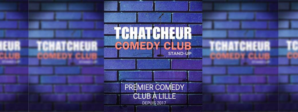 Tchatcheur comedy club 
