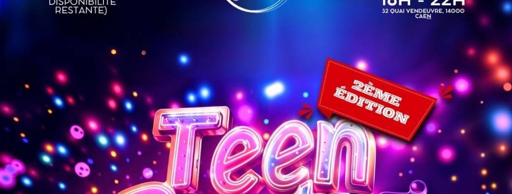 TEEN PARTY / 2e édition 