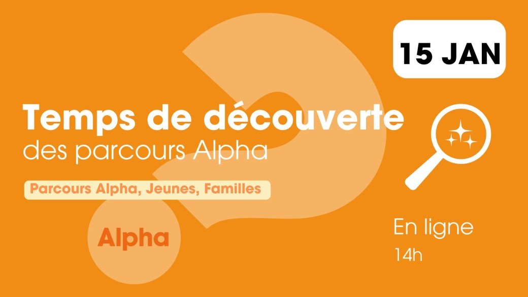 Temps de découverte des Parcours Alpha - 15 janvier 2026 