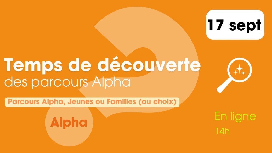 Temps de découverte des Parcours Alpha - 17 septembre 2026 