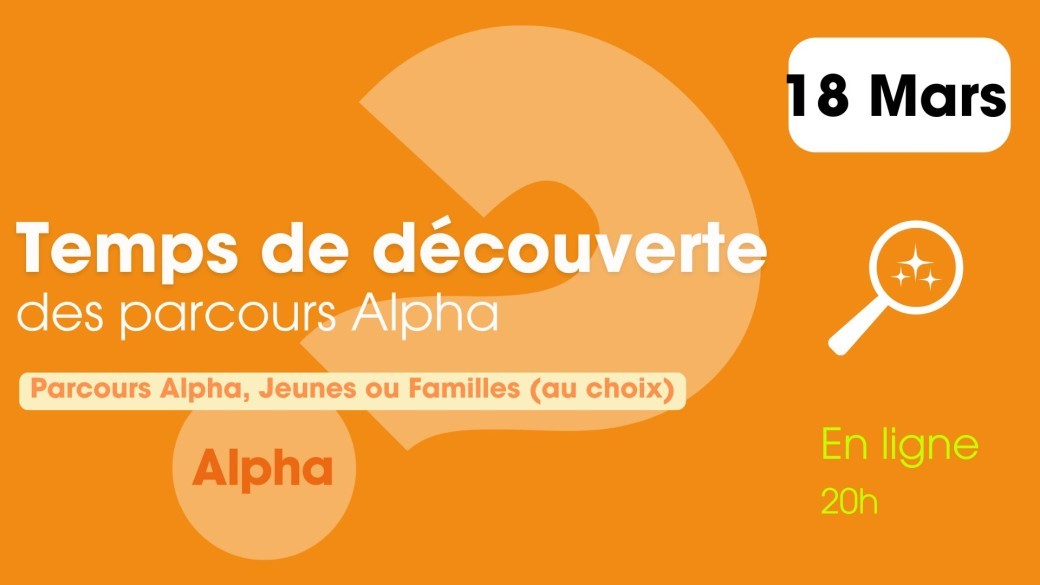 Temps de découverte des Parcours Alpha - 18 mars 2027 - soir