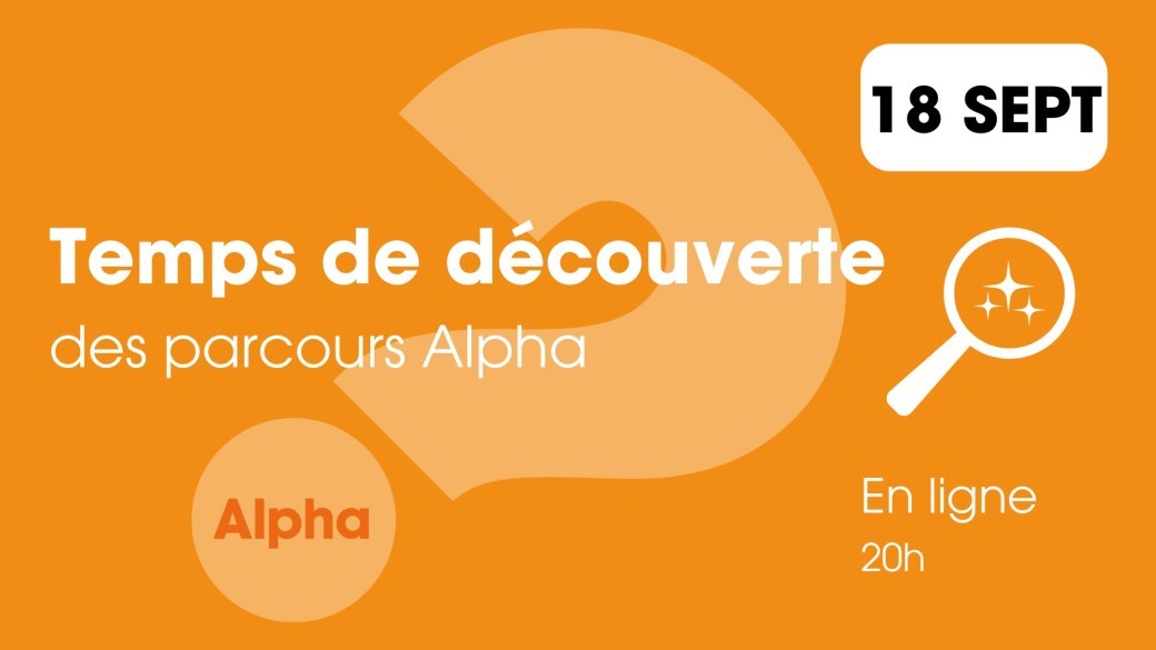 Temps de découverte des Parcours Alpha - 18 septembre 2025  - soir