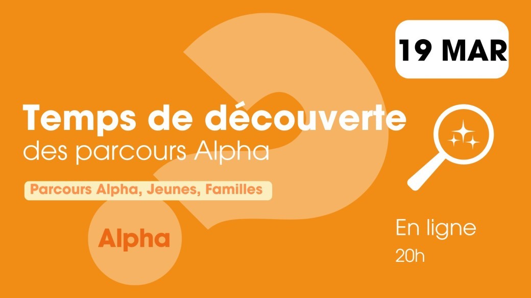 Temps de découverte des Parcours Alpha - 19 mars 2026- soir