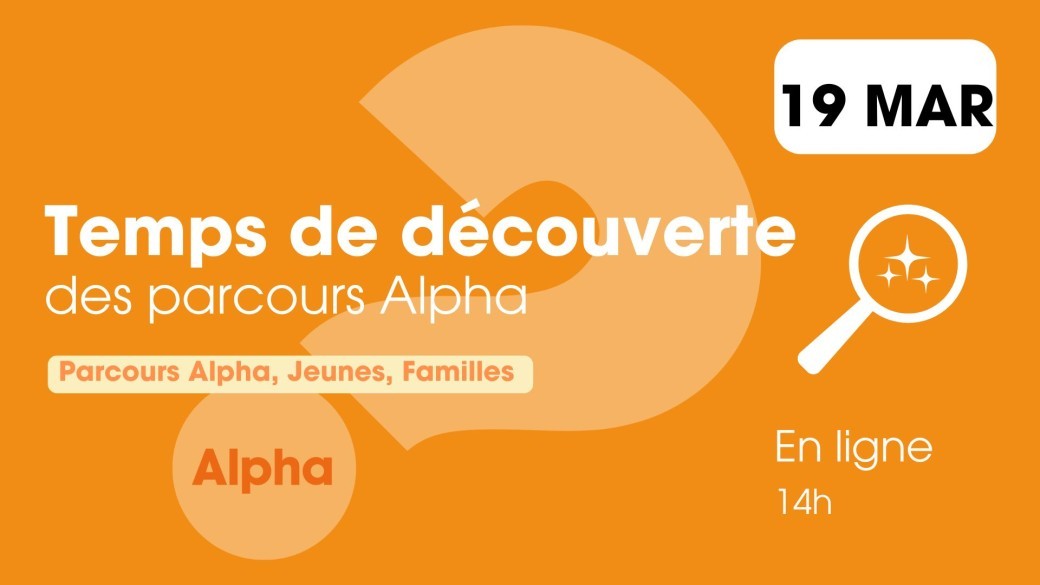 Temps de découverte des Parcours Alpha - 19 mars 2026 