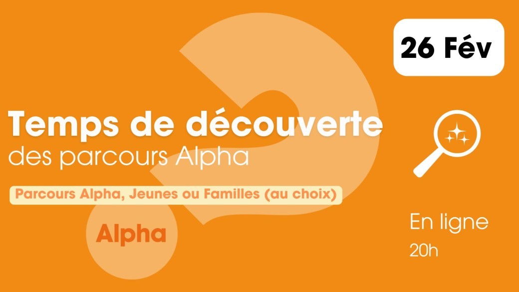 Temps de découverte des Parcours Alpha - 26 février 2026- soir