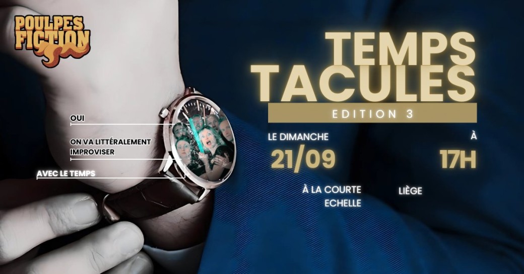 TEMPS tacules - Épisode 3 - Spectacle d'impro
