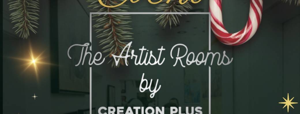 THE ARTIST ROOMS « CHRISTMAS ÉVENT »