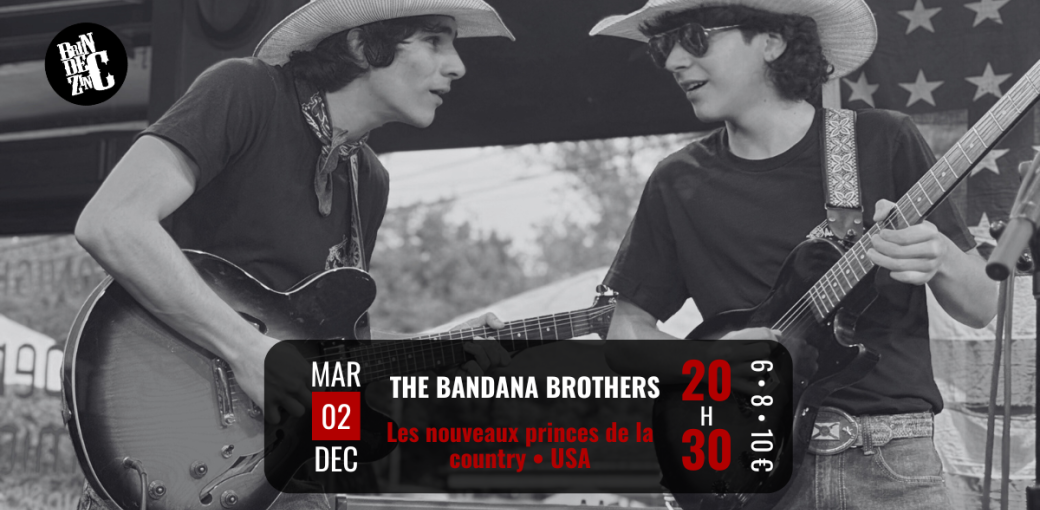 The Bandana Brothers (Les nouveaux princes de la country • USA)