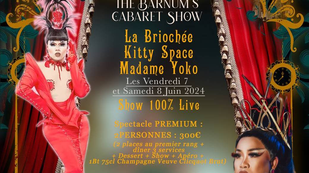 The Barnum's Cabaret Show - Kitty Space, La Brioché, Madame Yoko 