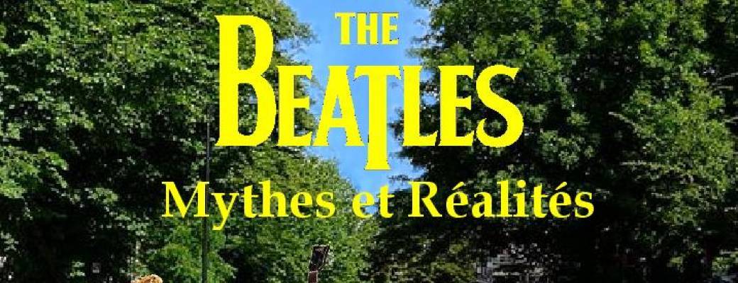 THE BEATLES : mythes et réalités