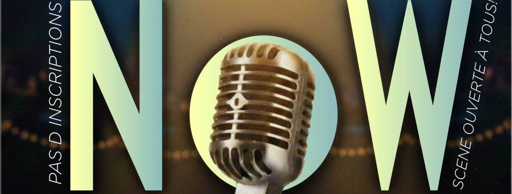 NOW ! - Scène ouverte ( pour tout le monde...)