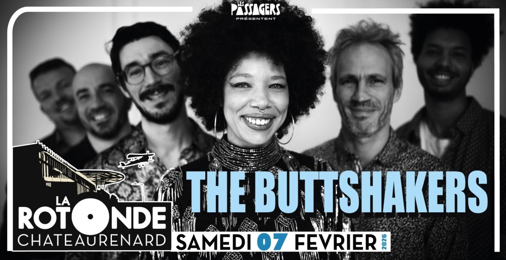 THE BUTTSHAKERS + PREMIERE PARTIE