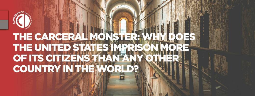 The Carceral Monster: Why does the United States imprison more of its citizens...