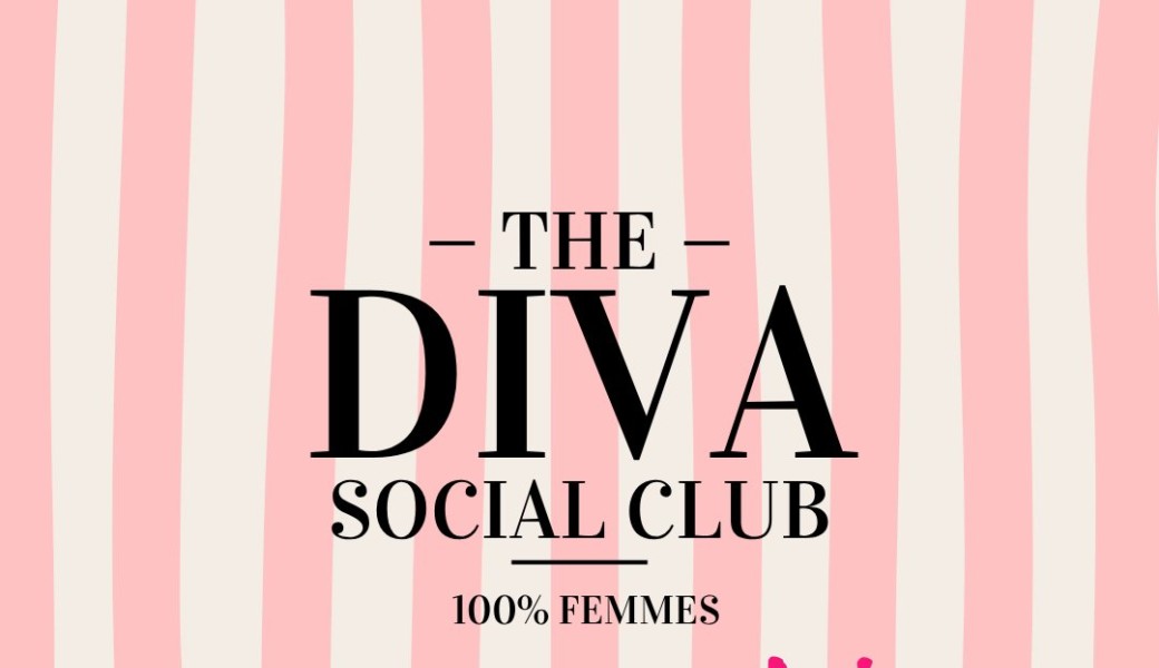 THE DIVA SOCIAL CLUB - Soirée de Lancement