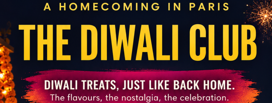 ✨ THE DIWALI CLUB — A HOMECOMING IN PARIS ✨