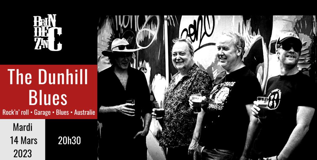 The Dunhill Blues (Rock’n’ roll • Garage • Blues • Australie) The Dunhill Blues (Rock’n’ roll • Garage • Blues • Australie)