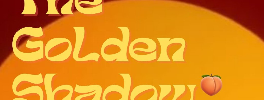 The Golden Shadow