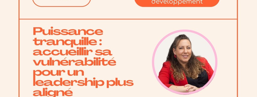 The GoodCare Atelier : Accueillir sa vulnérabilité pour un leadership plus aligné