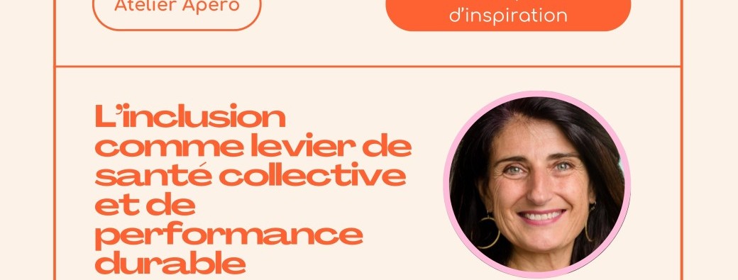 The GoodCare Atelier Apéro : L’inclusion comme levier de santé collective et de performance 