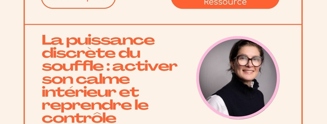 The GoodCare Atelier Apéro : La puissance discrète du souffle
