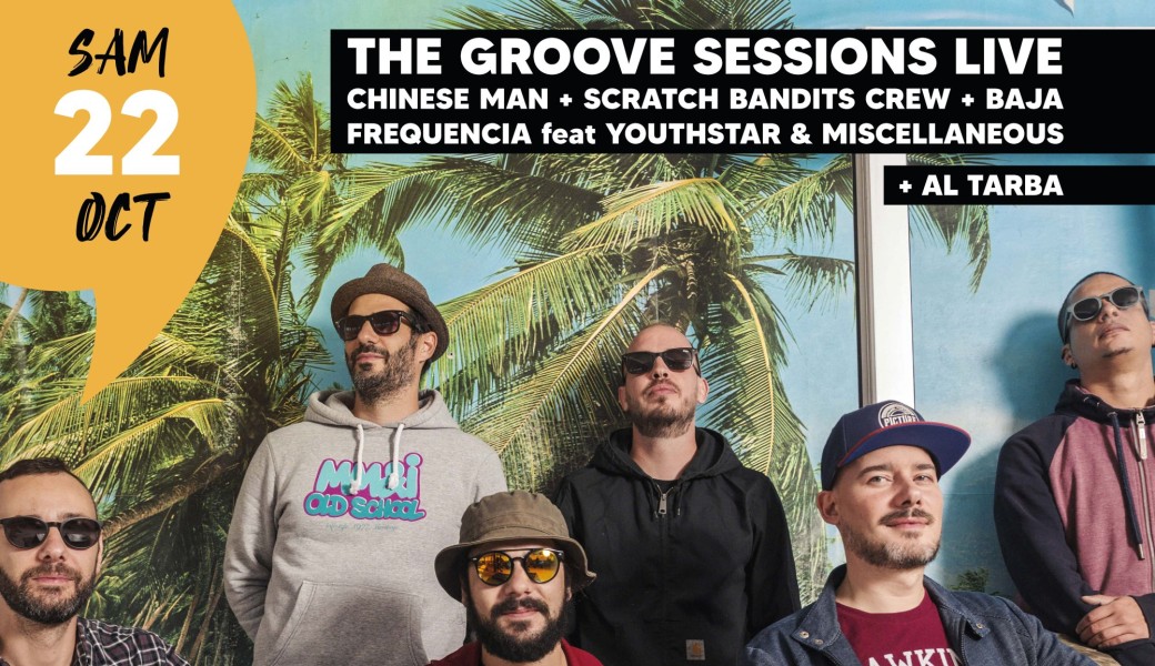 THE GROOVE SESSIONS LIVE + AL TARBA • Concert hip-hop