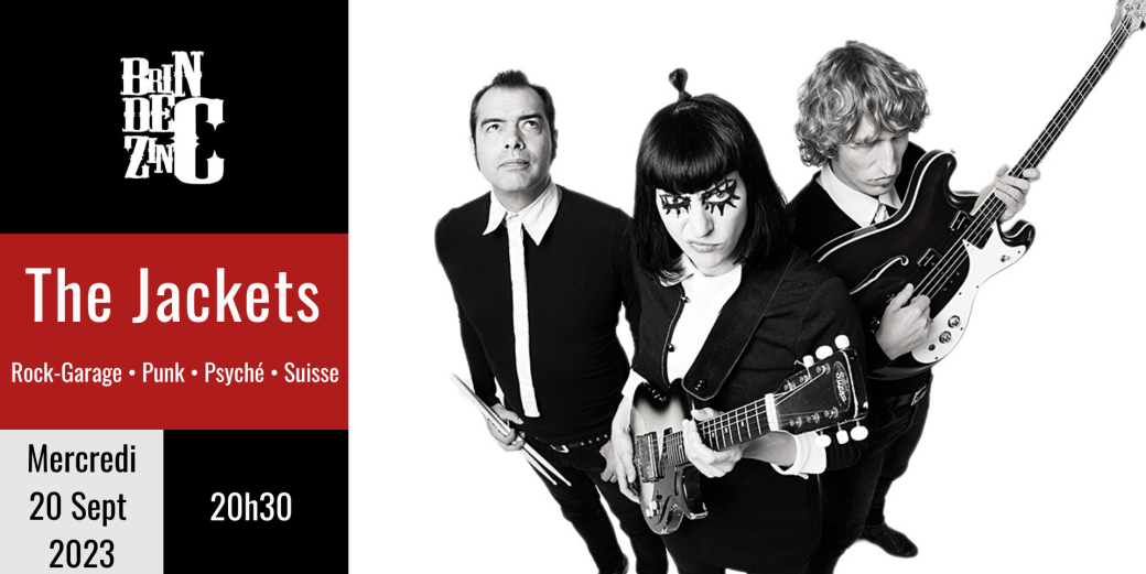 The Jackets (Rock-Garage • Punk • Psyché • Suisse)