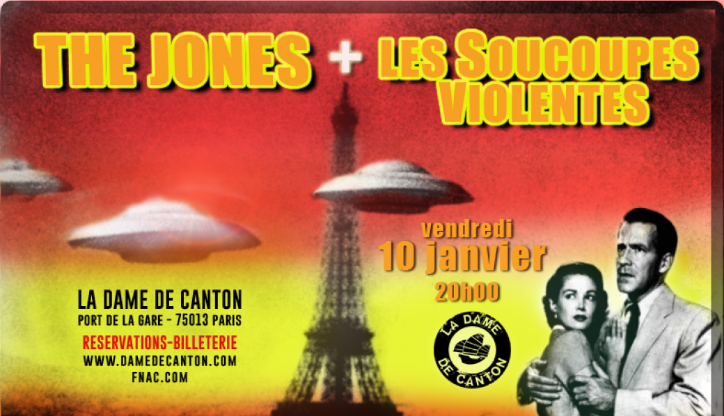 THE JONES + LES SOUCOUPES VIOLENTES