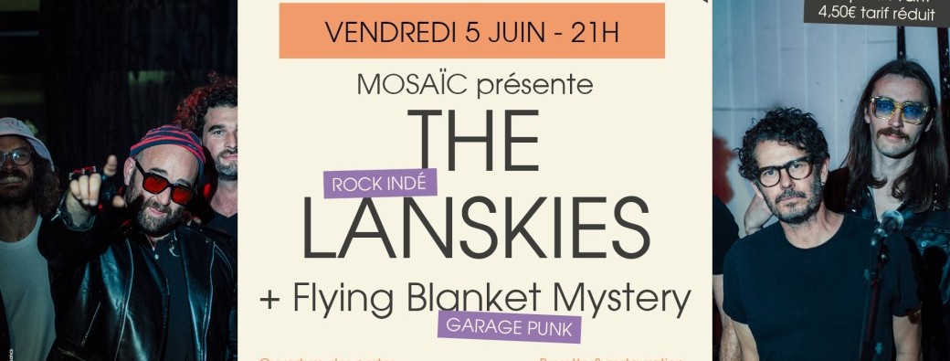 THE LANSKIES + Flying Blanket Mystery // MOSAIC LA SALLE
