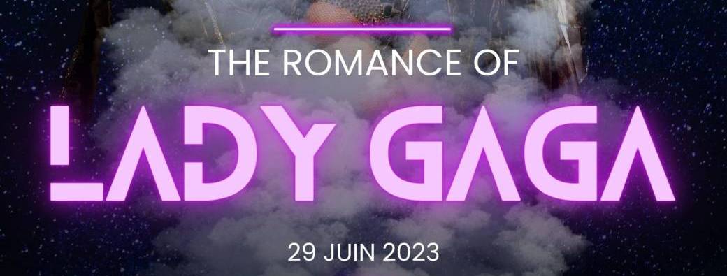 The Romance Of - LADY GAGA