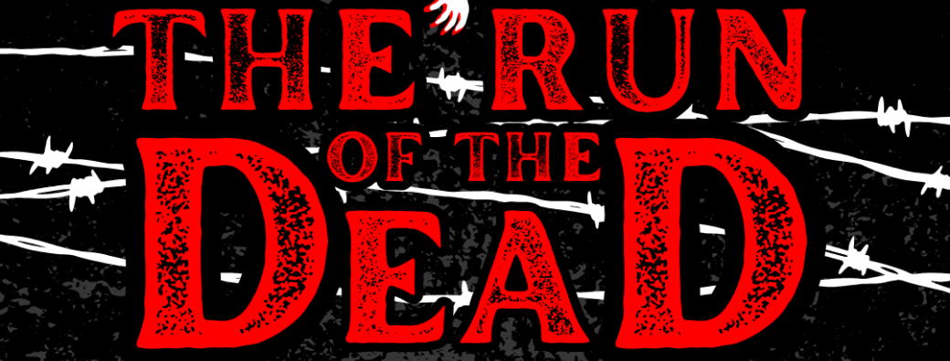 THE RUN OF THE DEAD