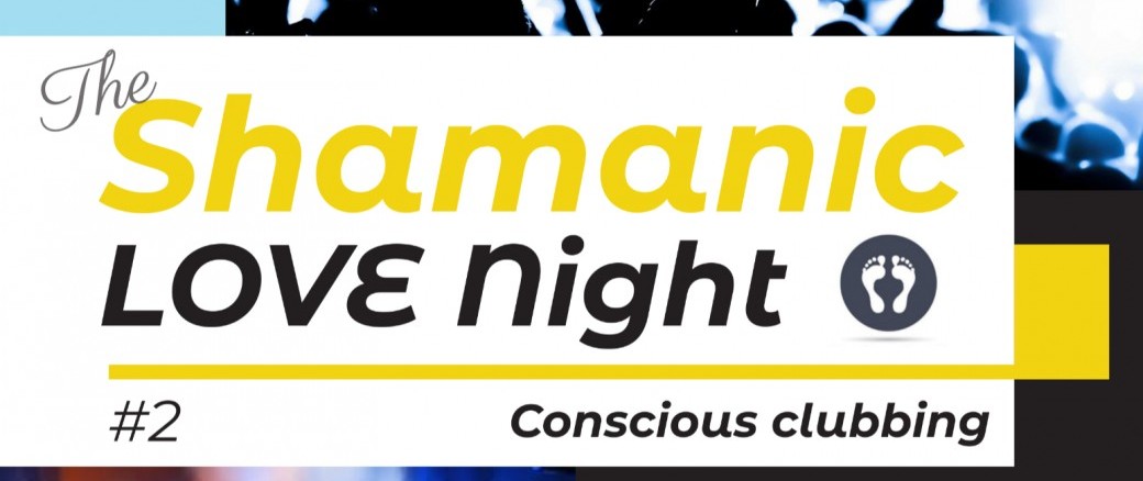 The Shamanic Love Night #2