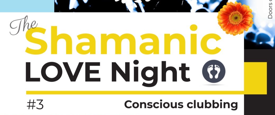 The Shamanic Love Night #3 - Hello Spring Party!
