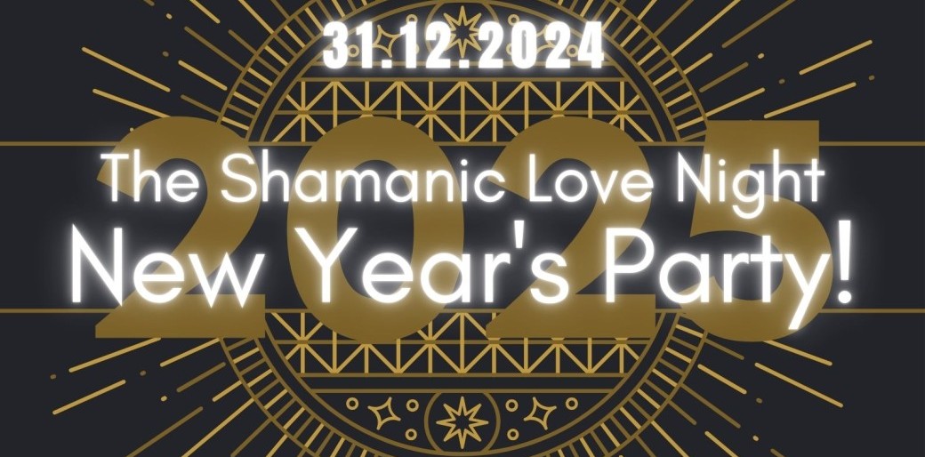 The Shamanic Love Night New Year's Party 2027