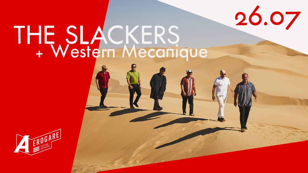 THE SLACKERS + Western Mecanique
