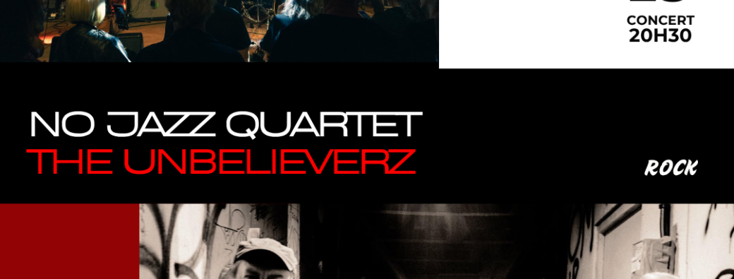 THE UNBELIEVERZ x NO JAZZ QUARTET
