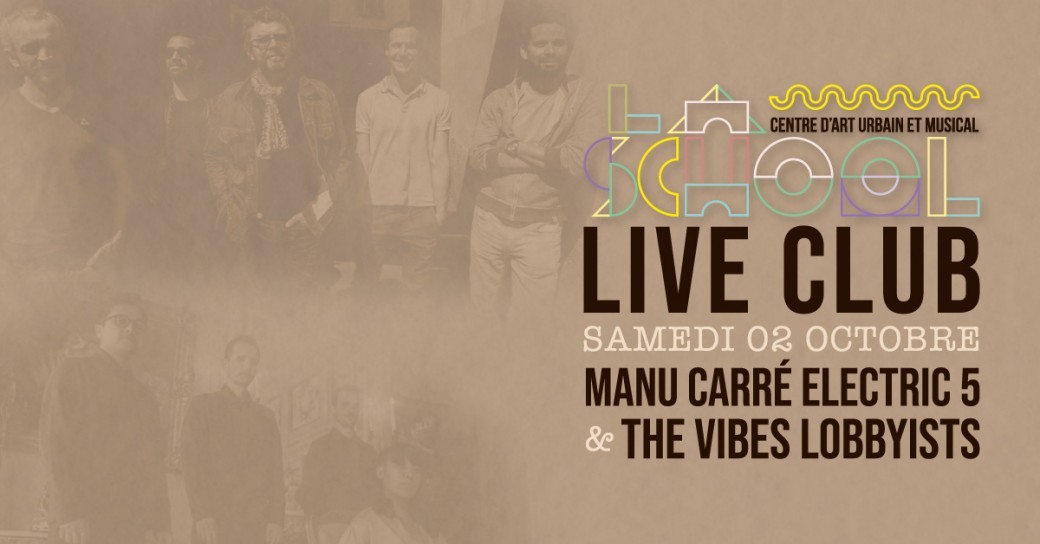 The Vibes Lobbyists / Manu Carré Electric 5