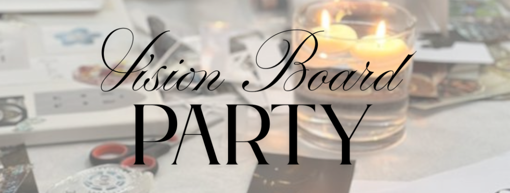 The Vision Brunch - Vision Board Party (Girls only)