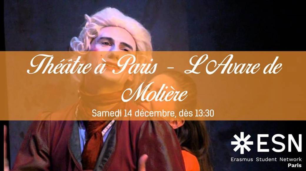 Théâtre à Paris - L’Avare de Molière  Théâtre à Paris - L’Avare de Molière