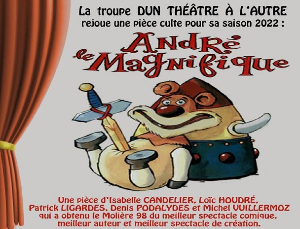 " André le Magnifique" par la troupe Dun Théâtre à l'Autre