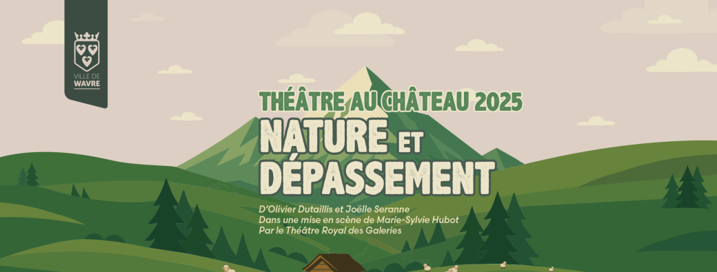 Théâtre au Château : Nature et dépassement