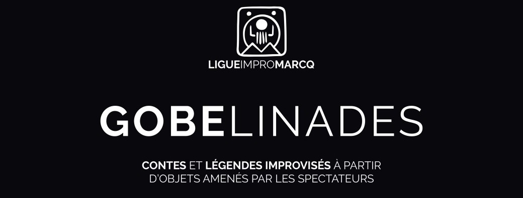 Théâtre d'improvisation "Les Gobelinades"